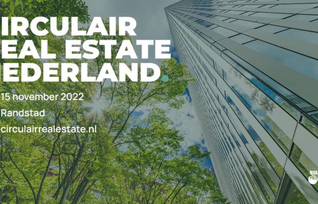 Circulair Real Estate Nederland 2022: Wat onze sprekers zeggen