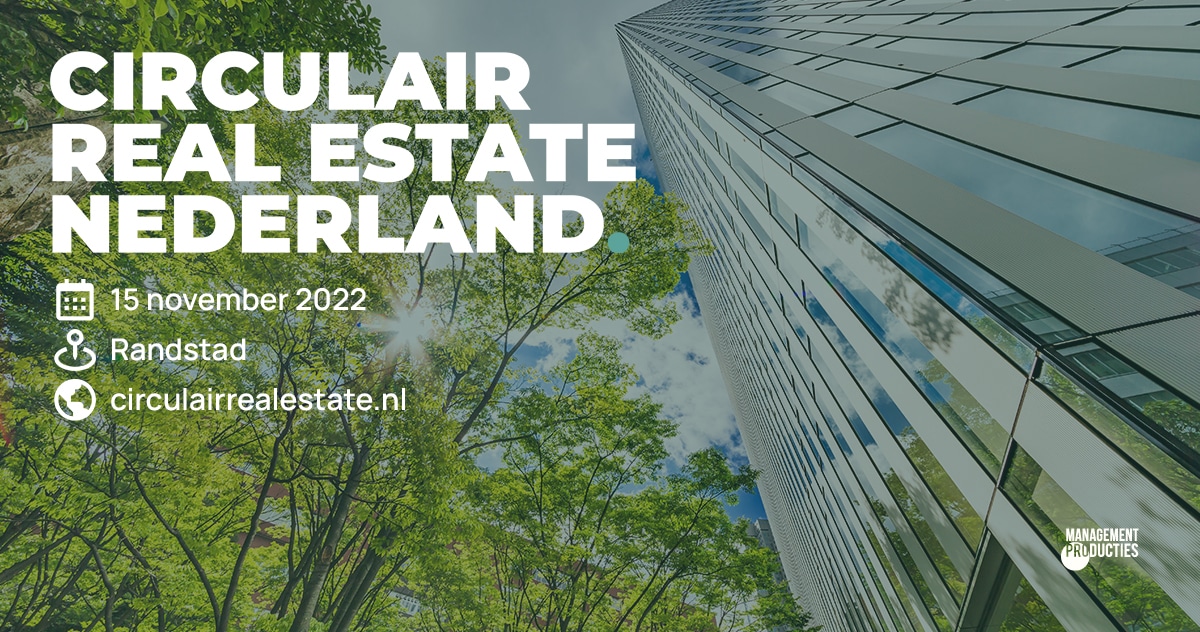 Circulair Real Estate Nederland 2022: Wat onze sprekers zeggen